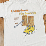I Took Down the Towers!' 9:11 Pancake Challenge Vintage Washed White Tee